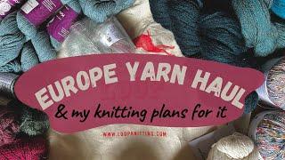 EUROPE YARN HAUL: What I got in London, Amsterdam, and Munich & my knitting plans for it