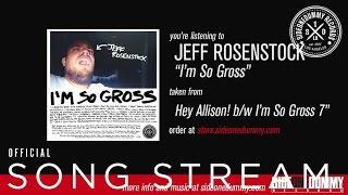 Jeff Rosenstock - I'm So Gross (Official Audio)