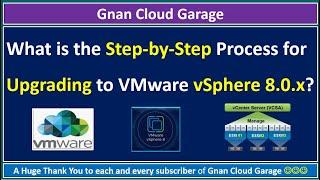 What is the Step-by-Step Process for Upgrading to VMware vSphere 8.0.x?