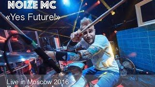 NOIZE MC "Yes Future!" Live in Moscow 2016 DrumCam