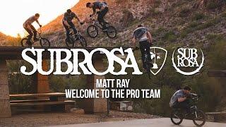 MATT RAY - WELCOME TO SUBROSA PRO