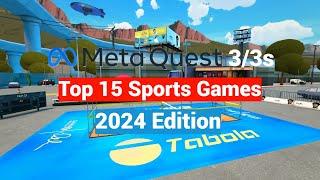 Top 15 Meta / Oculus Quest 2 + 3 + 3s Sports Games - 2024 Edition!