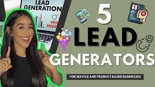 5 TYPES OF LEAD GENERATORS | HOW YOU CAN GET MORE LEADS FOR SERVICE BASED & PRODUCT BASED BUSINESSES