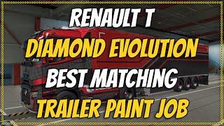 [ETS2] Best matching trailer paint job for the Renault T Diamond Evolution paint job. (2021)