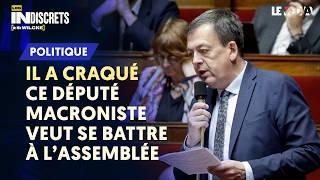 UN DÉPUTÉ MACRONISTE CRAQUE ET VEUT SE BATTRE À L’ASSEMBLÉE NATIONALE