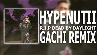 R.I.P Dead By Daylight (2016-2019) [Right version, Gachi]