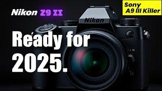 Nikon Z9 II The REAL Sony A9 III Killer Coming in 2025 !!!