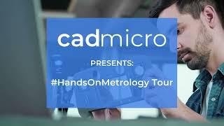 CAD Micro Presents: #HandsOnMetrology Tour Event Recap