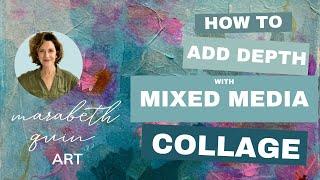 How To Add Depth With Mixed Media Collage