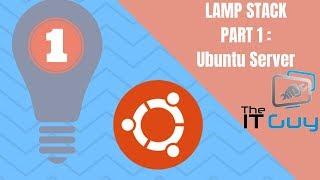 LAMP Stack Installation 1 - Installing Ubuntu Server