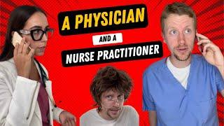 Physician vs Nurse Practitioner?