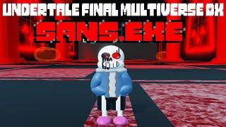 Sans.EXE showcase [Undertale Final Multiverse DX]