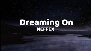 Neffex - Dreaming On (Official Song)