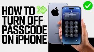 How to Turn Off Passcode on iPhone