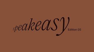 Speakeasy – Edition 05