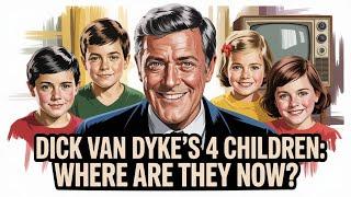 Whatever Happened to Dick Van Dyke's 2 Children