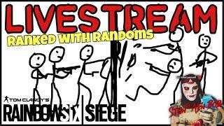 RANKED WITH RANDOMS LIVE - livestream & livechat with StuntmAEn Bob - Rainbow Six Siege