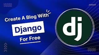 Creating a simple blog in Django