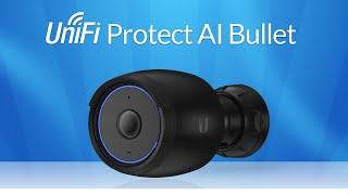 Introducing: Ubiquiti UniFi Protect AI Bullet