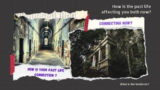 How Your Past Life Connection  Effects The Connection Now