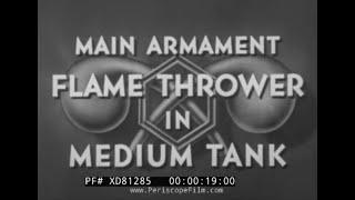 " FLAME THROWER IN MEDIUM TANK — SERVICING"  WWII ERA SHERMAN TANK CREW TRAINING FILM XD81285