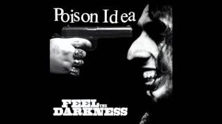 Poison Idea - Feel the Darkness