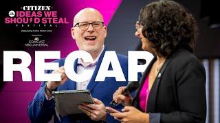 RECAP | The Citizen's 7th annual Ideas We Should Steal Festival presented by Comcast NBCUniversal
