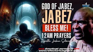 (Mon June 23rd) 12am MIDNIGHT PRAYERS GOD OF JABEZ BLESS ME - APOSTLE JOSHUA SELMAN