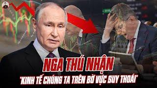 BỘ TRƯỞNG PHÁT TRIỂN KINH TẾ NGA THÚ NHẬN: KINH TẾ CHÚNG TA TRÊN BỜ VỰC SUY THOÁI