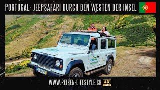 Madeira - Jeep Safari - Der faszinierende Westen - reisen-lifestyle.ch