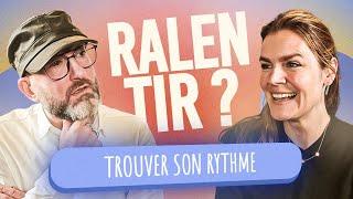 RALENTIR : Comment trouver son rythme de vie ?