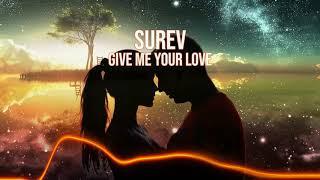 Surev - Give Me Your Love