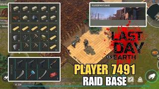 PLAYER 7491 BASE | NOT BAD RAID BASE | LAST DAY ON EARTH SURVIVAL