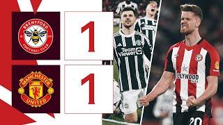 Ajer + Mount score in CHAOTIC finish! | Brentford 1 Manchester United 1 | Premier League Highlights