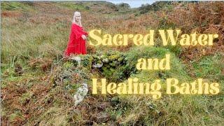 Sacred Water and Healing Baths