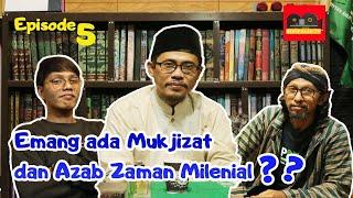 PARPIS - EMANG ADA MUKJIZAT DAN AZAB ZAMAN MILENIAL - EPS 5