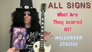 All Signs - HALLOWEEN SPECIAL! What Are They Afraid Of??