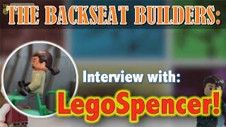 The Backseat Builders Ep. 3: Interview w/ LegoSpencer!