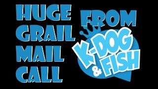 HUGE GRAIL MAIL CALL | K-DOG & FISH UNBOXING