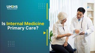 Is Internal medicine Primary care?