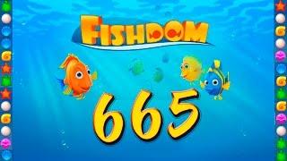 Fishdom: Deep Dive level 665 Walkthrough