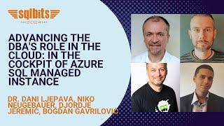 Advancing the DBA's Role in the Cloud: In the Cockpit  of Azure SQL Managed Instance