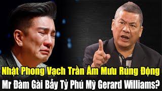 Mr Đàm Gài Bẫy Tỷ Phú Mỹ? Nhật Phong Vạch Trần Âm Mưu Rúng Động!