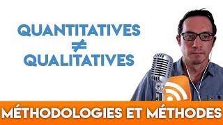 Différences entre méthodes quantitatives et méthodes qualitatives