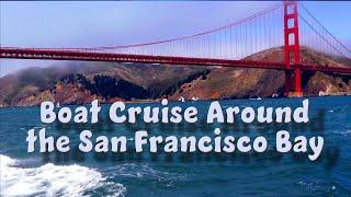 Boat Cruise Around the San Francisco Bay