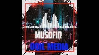 OQIL MEDIA - Musofir (Audio) #oqilmedia