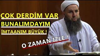 ÇOK DERDİM VAR,İMTİHANIM BÜYÜK,BUNALIMDAYIM ! O ZAMAN İZLE _ Ali Küpelioğlu Hocaefendi