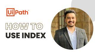 UiPath | Index Property in For Each Loops | Usage and Implementation | Scenario | Example | RPA