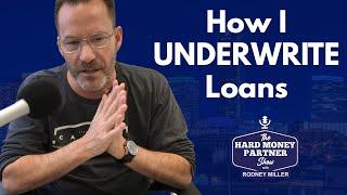 How I Underwrite (Hard Money) Loans - Learn the Basics