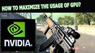 HOW TO MAXIMIZE THE USAGE OF YOUR NVIDIA GPU ?